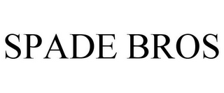 SPADE BROS