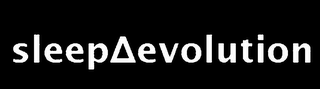 SLEEP EVOLUTION