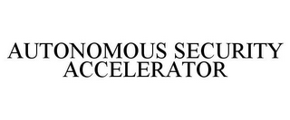 AUTONOMOUS SECURITY ACCELERATOR