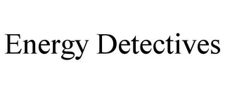 ENERGY DETECTIVES