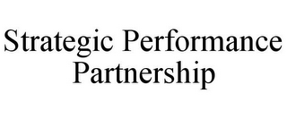 STRATEGIC PERFORMANCE PARTNERSHIP