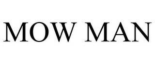 MOW MAN