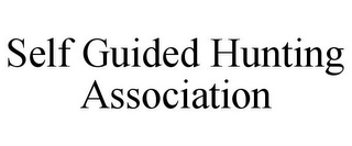 SELF GUIDED HUNTING ASSOCIATION