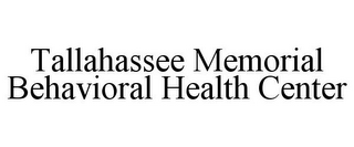 TALLAHASSEE MEMORIAL BEHAVIORAL HEALTH CENTER