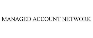 MANAGED ACCOUNT NETWORK