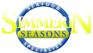 SIMMERIN SEASONS SEAFOOD SPECIALIST