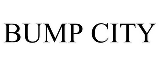 BUMP CITY