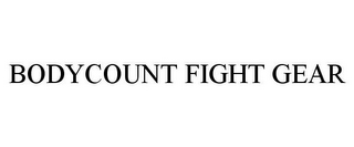 BODYCOUNT FIGHT GEAR