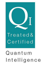 QI QUANTUM INTELLIGENCE TREATED & CERTIFIED