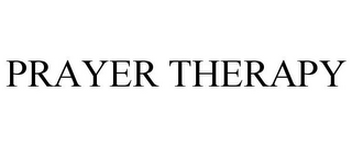 PRAYER THERAPY