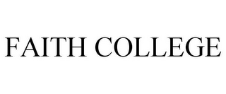 FAITH COLLEGE