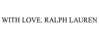 WITH LOVE, RALPH LAUREN