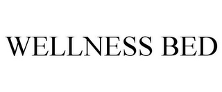WELLNESS BED