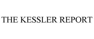 THE KESSLER REPORT