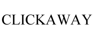 CLICKAWAY