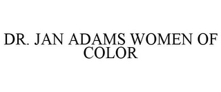 DR. JAN ADAMS WOMEN OF COLOR