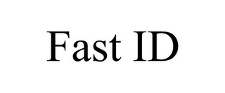 FAST ID