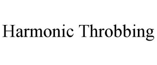 HARMONIC THROBBING