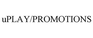 UPLAY/PROMOTIONS