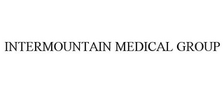 INTERMOUNTAIN MEDICAL GROUP