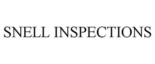 SNELL INSPECTIONS