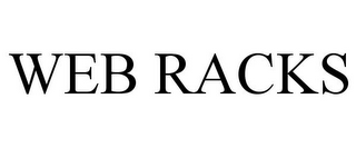 WEB RACKS