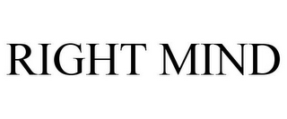 RIGHT MIND