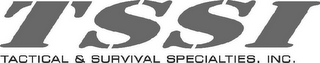 TSSI TACTICAL & SURVIVAL SPECIALTIES, INC.