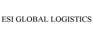 ESI GLOBAL LOGISTICS