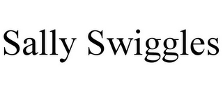 SALLY SWIGGLES