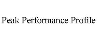 PEAK PERFORMANCE PROFILE