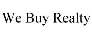 WE BUY REALTY