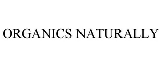 ORGANICS NATURALLY
