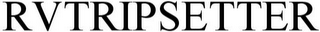 RVTRIPSETTER