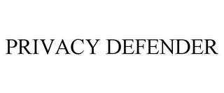 PRIVACY DEFENDER