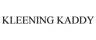 KLEENING KADDY