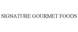 SIGNATURE GOURMET FOODS