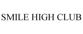 SMILE HIGH CLUB
