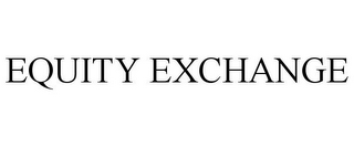 EQUITY EXCHANGE