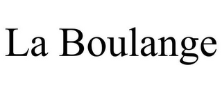 LA BOULANGE