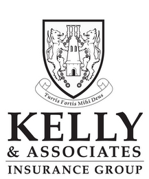 KELLY & ASSOCIATES INSURANCE GROUP TURRIS FORTIS MIHI DEUS