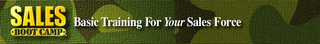 SALES ·BOOT CAMP· BASIC TRAINING FOR YOUR SALES FORCE