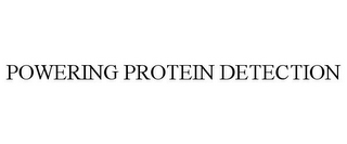 POWERING PROTEIN DETECTION