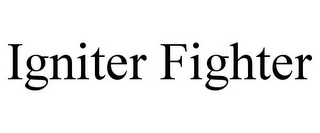 IGNITER FIGHTER