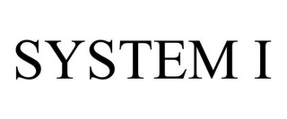 SYSTEM I