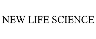 NEW LIFE SCIENCE