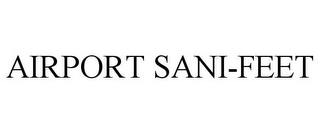 AIRPORT SANI-FEET