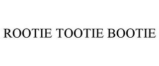 ROOTIE TOOTIE BOOTIE