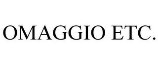 OMAGGIO ETC.