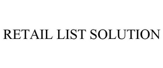 RETAIL LIST SOLUTION